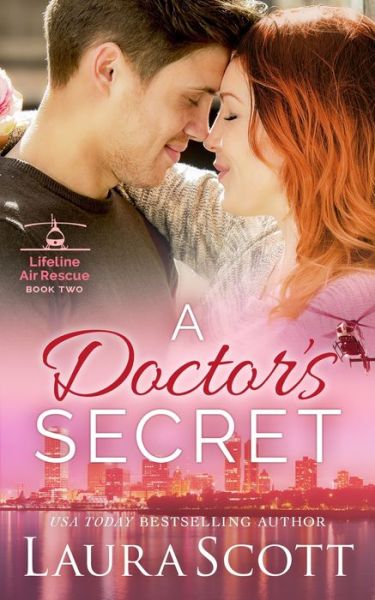 Cover for Laura Scott · A Doctor's Secret: A Sweet Emotional Medical Romance - Lifeline Air Rescue (Paperback Book) (2019)