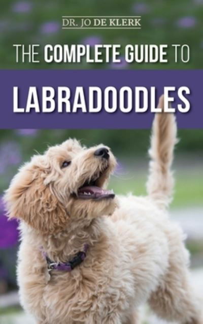 Cover for Joanna de Klerk · The Complete Guide to Labradoodles (Hardcover Book) (2019)