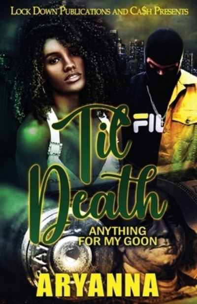 Til Death - Aryanna - Books - Lock Down Publications - 9781958111277 - June 10, 2022