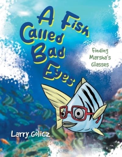 Cover for Larry Golicz · Fish Called Bad Eyes (Bok) (2023)