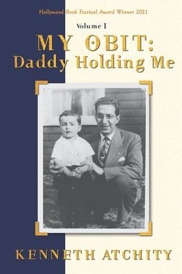 Cover for Kenneth Atchity · My Obit: Daddy Holding Me (Paperback Book) (2021)