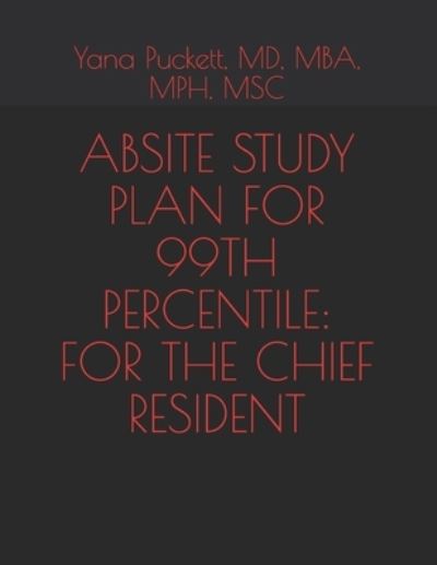 Cover for Yana Puckett MD · Absite Study Plan for the 99th Percentile (Paperback Book) (2018)