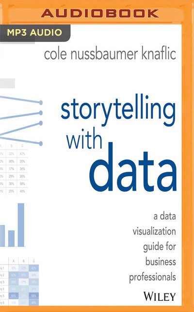 Cover for Cole Nussbaumer Knaflic · Storytelling with Data (MP3-CD) (2018)
