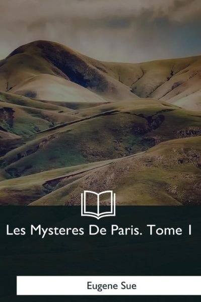 Cover for Eugene Sue · Les Mysteres De Paris (Paperback Bog) (2017)
