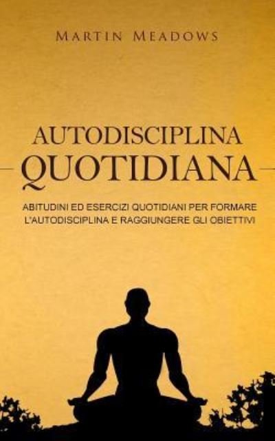 Cover for Martin Meadows · Autodisciplina quotidiana (Paperback Book) (2017)