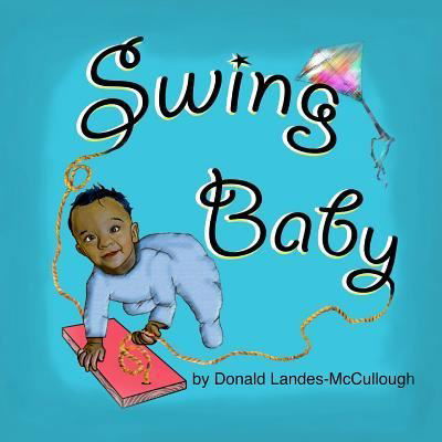 Cover for Mr Donald J Landes-McCullough · Swing Baby! (Paperback Book) (2017)