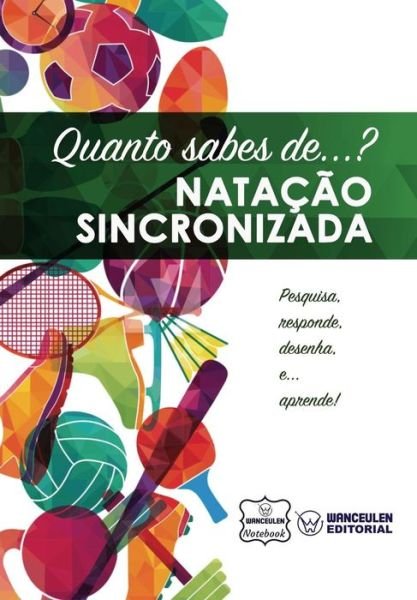 Cover for Wanceulen Notebook · Quanto Sabes De... Nata o Sincronizada (Paperback Book) (2017)