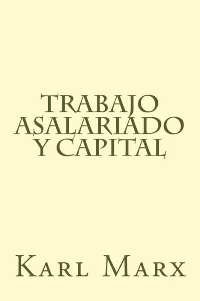 Cover for Karl Marx · Trabajo Asalariado y Capital (Taschenbuch) (2018)