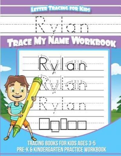 Cover for Rylan Books · Rylan Letter Tracing for Kids Trace My Name Workbook (Paperback Bog) (2018)