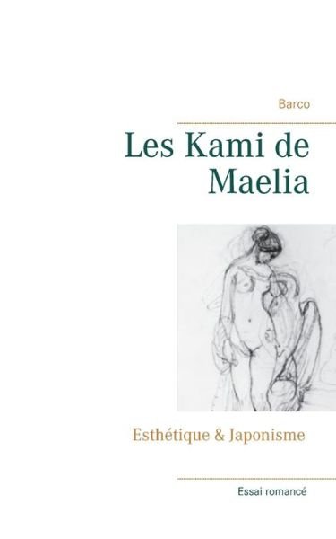 Cover for Barco · Les Kami de Maelia (Buch) (2018)