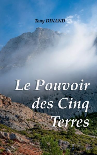 Cover for Tony Dinand · Le pouvoir des cinq terres (Paperback Book) (2021)