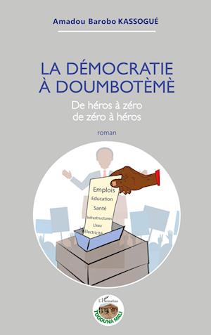 Cover for Amadou B. Kassogué · La démocratie à Doumbotèmè (Paperback Book) (2020)