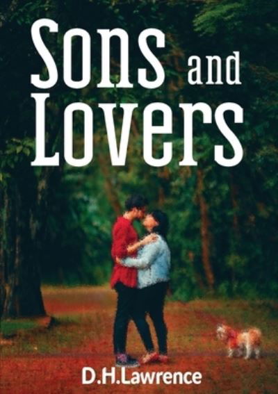 Sons and Lovers - D H Lawrence - Böcker - Les Prairies Numeriques - 9782382744277 - 27 november 2020
