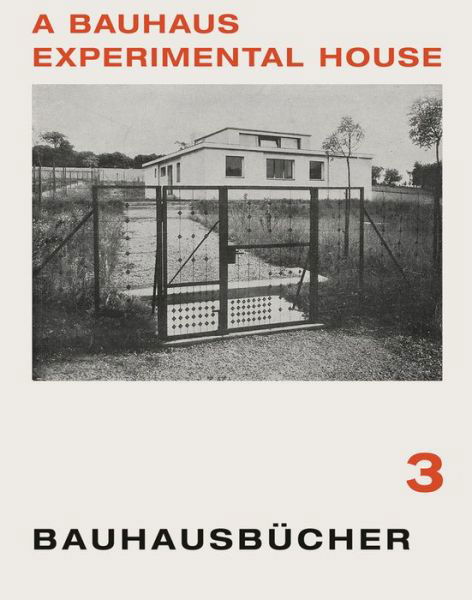 Cover for Adolf Meyer · A Bauhaus Experimental House: Bauhausbucher 3, 1925 (Hardcover Book) (2020)