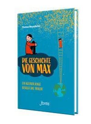 Cover for Thomas Meyerhöfer · Die Geschichte von Max (Hardcover Book) (2021)