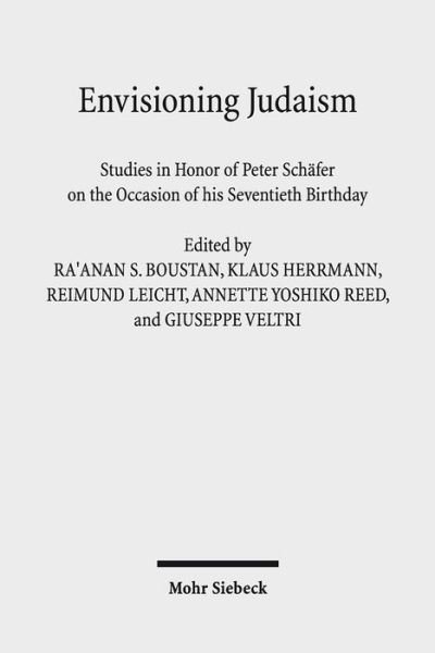 Cover for Peter Schäfer · Envisioning Judaism: Studies in Honor of Peter Schafer on the Occasion of his Seventieth Birthday (Hardcover Book) (2013)