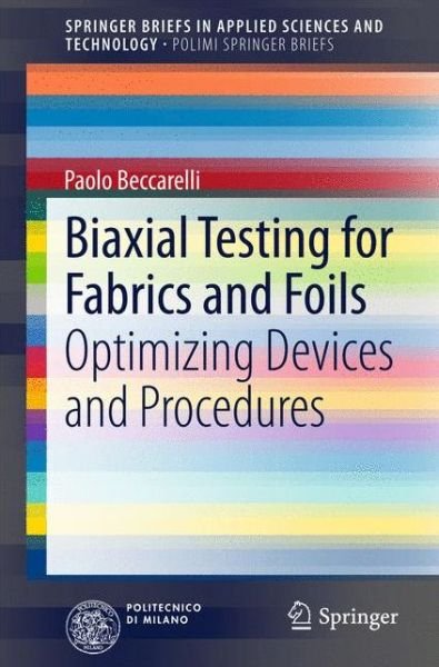 Cover for Paolo Beccarelli · Biaxial Testing for Fabrics and Foils: Optimizing Devices and Procedures - SpringerBriefs in Applied Sciences and Technology (Paperback Book) (2015)