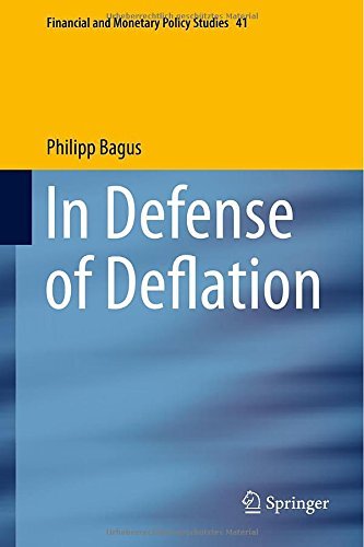 Cover for Philipp Bagus · In Defense of Deflation - Financial and Monetary Policy Studies (Innbunden bok) [2015 edition] (2015)