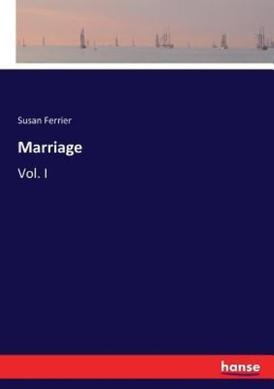 Marriage - Susan Ferrier - Livros - Hansebooks - 9783337066277 - 21 de junho de 2017