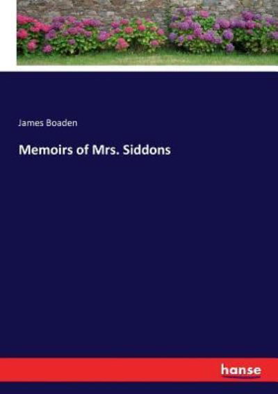 Cover for James Boaden · Memoirs of Mrs. Siddons (Taschenbuch) (2017)