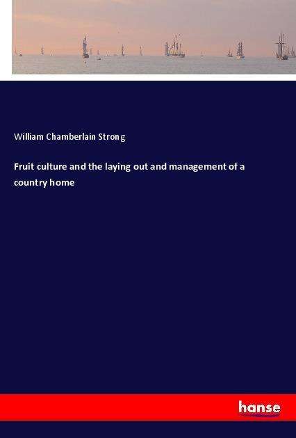 Cover for Strong · Fruit culture and the laying out (Book)