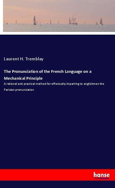 Cover for Tremblay · The Pronunciation of the Frenc (Book) (2019)