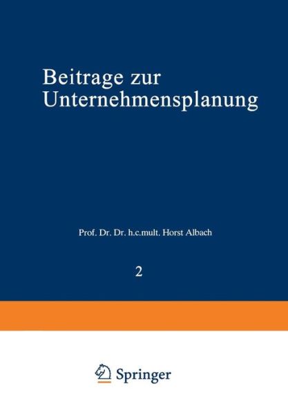 Cover for Horst Albach · Beitrage Zur Unternehmensplanung - Usw-Schriften Fur Fuhrungskrafte (Paperback Book) [3rd Softcover Reprint of the Original 3rd 1979 edition] (1979)