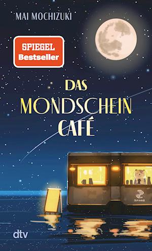 Das Mondscheincafé - Mai Mochizuki - Books - dtv Verlagsgesellschaft - 9783423352277 - April 18, 2024