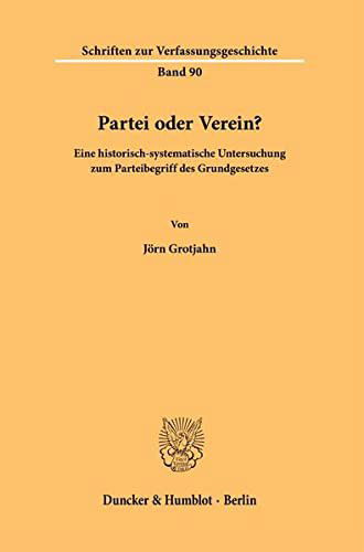 Partei Oder Verein? - Jorn Grotjahn - Books - Duncker & Humblot Gmbh - 9783428159277 - December 1, 2021