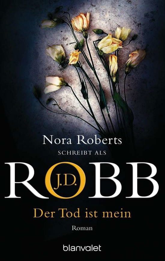 Cover for J.d. Robb · Blanvalet 36027 Robb.Tod ist mein (Book)