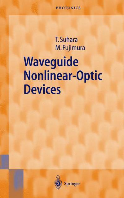 Cover for Toshiaki Suhara · Waveguide Nonlinear-Optic Devices - Springer Series in Photonics (Hardcover Book) [2003 edition] (2003)