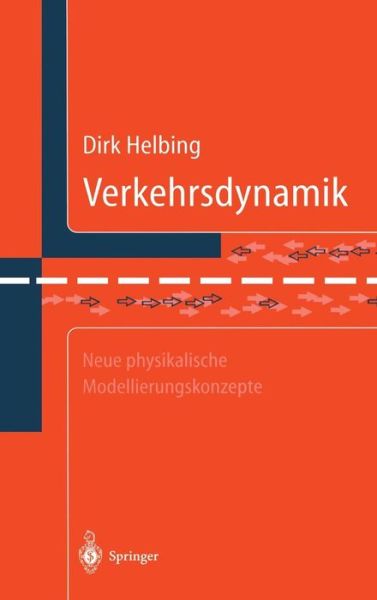 Cover for Dirk Helbing · Verkehrsdynamik: Neue Physikalische Modellierungskonzepte (Hardcover Book) [1997 edition] (1997)