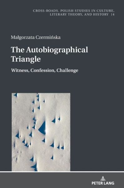 Cover for Malgorzata Czerminska · The Autobiographical Triangle: Witness, Confession, Challenge - Cross-Roads (Hardcover Book) [New edition] (2019)