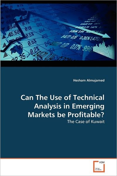 Cover for Hesham Almujamed · Can the Use of Technical Analysis in Emerging Markets Be Profitable?: the Case of Kuwait (Taschenbuch) (2011)