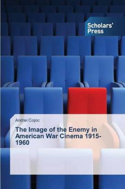 Cover for Cojoc Andrei · The Image of the Enemy in American War Cinema 1915-1960 (Paperback Bog) (2015)