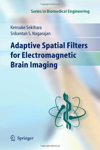 Cover for Kensuke Sekihara · Adaptive Spatial Filters for Electromagnetic Brain Imaging - Series in Biomedical Engineering (Paperback Book) [Softcover reprint of hardcover 1st ed. 2008 edition] (2010)