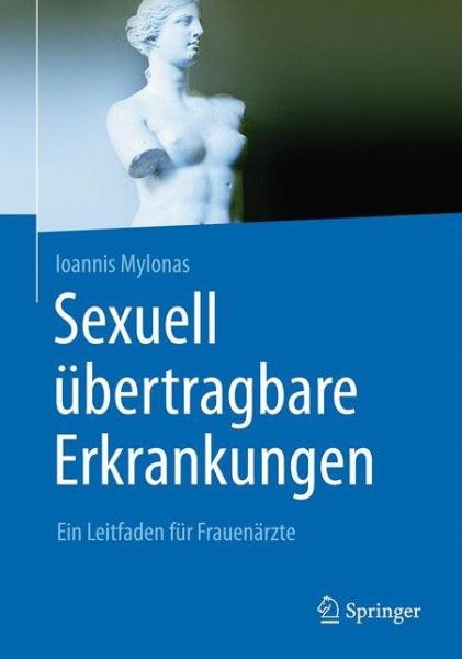 Cover for Ioannis Mylonas · Sexuell ubertragbare Erkrankungen: Ein Leitfaden fur Frauenarzte (Hardcover Book) (2015)