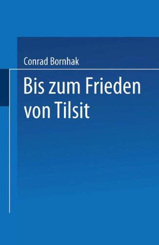 Cover for Conrad Bornhak · Geschichte Des Preussischen Verwaltungsrechts: Zweiter Band: Bis Zum Frieden Von Tilsit (Paperback Book) [1885 edition] (1901)