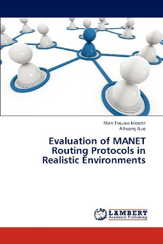 Cover for Aihuang Guo · Evaluation of Manet Routing Protocols in Realistic Environments (Taschenbuch) (2013)