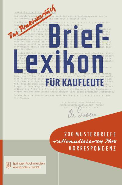 Cover for Betriebswirtschafts-Magazin · Brief-Lexikon fur Kaufleute: Ein Handbuch fur rationelle Erledigung der Korrespondenz - Brief-Lexikon-Reihe (Paperback Book) [4. Aufl. 1967. Softcover reprint of the original 4 edition] (1967)