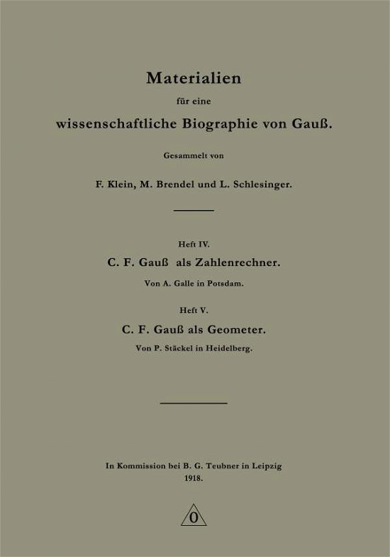 Cover for F Klein · Materialien Fur Eine Wissenschaftliche Biographie Von Gauss (Paperback Bog) [1918 edition] (1918)