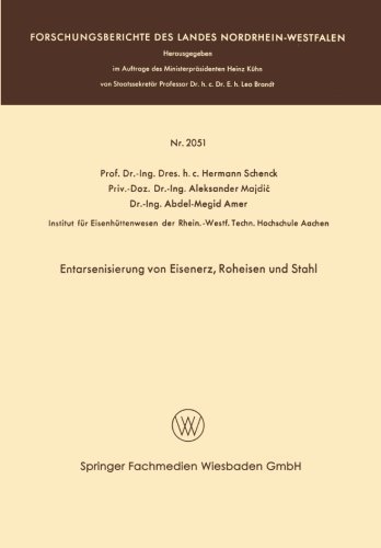 Entarsenisierung Von Eisenerz, Roheisen Und Stahl - Forschungsberichte Des Landes Nordrhein-Westfalen - Hermann Rudolf Schenck - Livres - Vs Verlag Fur Sozialwissenschaften - 9783663200277 - 1970