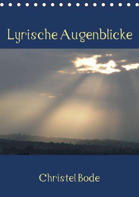 Cover for Bode · Lyrische Augenblicke (Tischkalende (Bok)