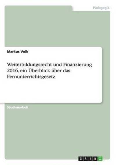 Cover for Volk · Weiterbildungsrecht und Finanzieru (Book) (2016)