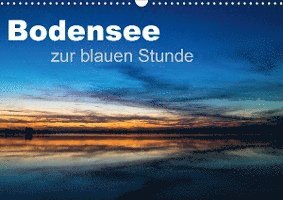 Bodensee zur blauen Stunde (Wandk - Kunze - Kirjat -  - 9783670718277 - 