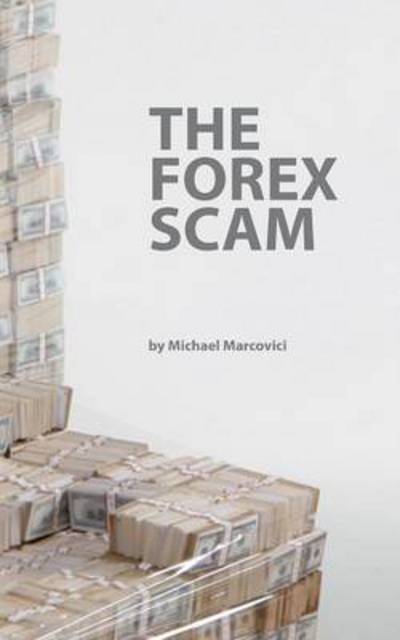 Cover for Marcovici Michael · The Forex Scam (Paperback Book) (2013)
