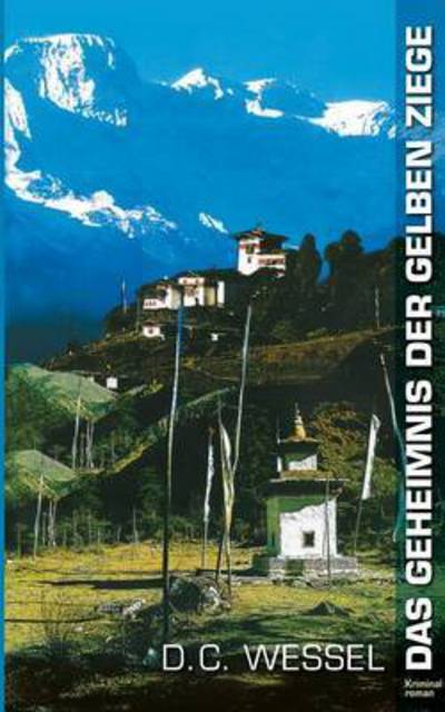 Cover for D C Wessel · Das Geheimnis Der Gelben Ziege (Paperback Book) (2015)