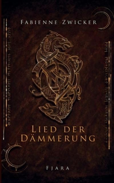 Lied der Dammerung - Fabienne Zwicker - Books - Twentysix - 9783740772277 - May 5, 2021