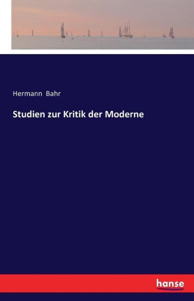 Cover for Bahr · Studien zur Kritik der Moderne (Book) (2016)