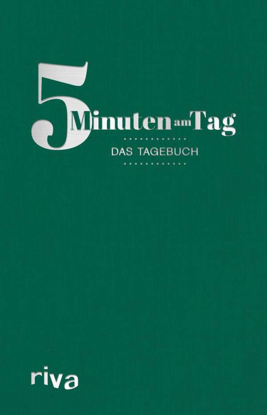 Cover for Riva Verlag · 5 Minuten am Tag (Hardcover Book) (2017)